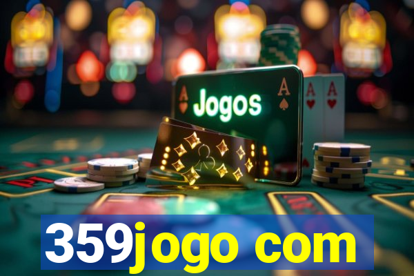 359jogo com